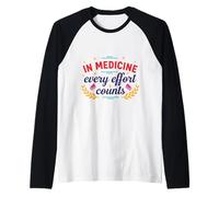 En Medicina, Cada Esfuerzo Cuenta, médico, Enfermera, Cita médica Camiseta Manga Raglan