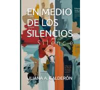 EN MEDIO DE LOS SILENCIOS