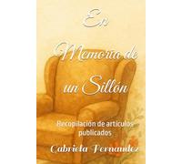 En Memoria de un Sillón: Recopilación de artículos publicados