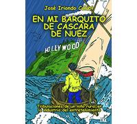 En mi barquito de cáscara de nuez: Tribulaciones de un niño rural en la industria del entretenimiento (SIN COLECCION)