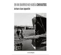 En Mi Barrio No Habia Chivatos