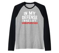 En mi Defensa me quedé sin supervisión Cool Funny Diciendo Camiseta Manga Raglan