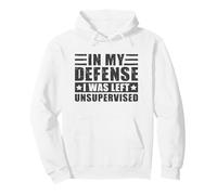 En mi Defensa me quedé sin supervisión - Dicho Divertido Sudadera con Capucha