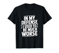 En mi Defensa solía ser Mucho Peor Cita sarcástica Camiseta