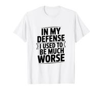 En mi Defensa solía ser Mucho Peor Cita sarcástica Camiseta