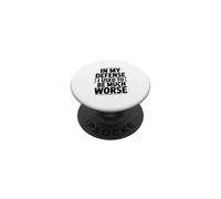 En mi Defensa solía ser Mucho Peor Cita sarcástica PopSockets PopGrip Adhesivo