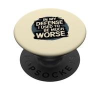 En mi defensa solía ser mucho peor gracioso autocrecimiento PopSockets PopGrip Adhesivo