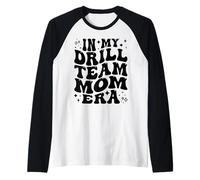 En Mi Equipo De Perforación Mamá Era Competencia De Danza Madre Camiseta Manga Raglan