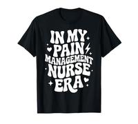 En mi era de Enfermera de manejo del Dolor, especialista en enfermería RN-BC Camiseta