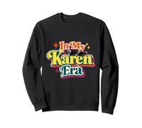 En Mi Era Karen Divertido Sarcástico Sudadera