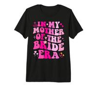 En Mi Madre De La Novia Era Boda Despedida De Soltera Camiseta Premium