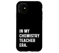 En Mi Química Profesor Era Ciencia Enseñar Ciencia Científico Carcasa para iPhone 11