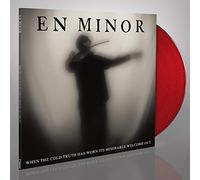 En Minor - When The Cold Truth Has Worn Its Miserable Welcome Out (Red Vinyl) [Vinilo]