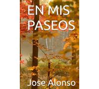 EN MIS PASEOS