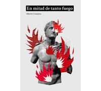 En mitad de tanto fuego