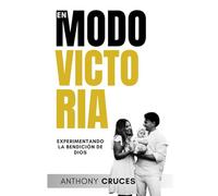 EN MODO VICTORIA: Experimentando la bendición de Dios