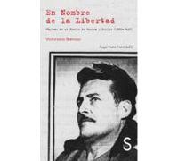 En nombre de la libertad. Páginas de mi Diario de Guerra y Exilio 1936-1945