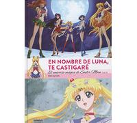 Andrés Argal – En nombre de Luna te castigaré: El universo mágico de Sailor Moon Vol.2-Tapa dura