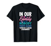 En Nuestra Familia Nadie Lucha Solo contra el cáncer de tiroides Camiseta