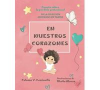 EN NUESTROS CORAZONES: Cuento sobre la pérdida gestacional (EDUCANDO SIN TABÚES)