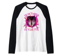En Octubre Nos llevamos Conciencia sobre el cáncer de Mama de Lobo Guerrero Rosa Camiseta Manga Raglan