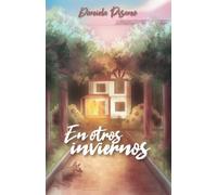 En otros inviernos: Un libro con historias mínimas que te emocionarán, para todas las edades.