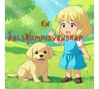 En Pälskompisvänskap: A Pawesome Friendship - Swedish (Kids books)
