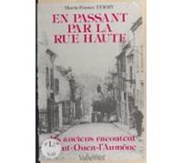En Passant Par La Rue Haute : Des Anciens Racontent Saint-ouen-laumône