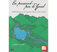 En passant par le fjord: Fiddle Music from the Saguenay River to Lake St. John