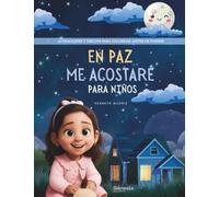 En paz me acostaré para niños: 30 oraciones y dibujos para colorear antes de dormir