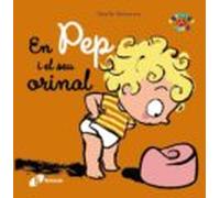 En Pep i el seu orinal (Catalá - A PARTIR DE 0 ANYS - PROJECTE DE 0 A 3 ANYS - Llibres emocionals)