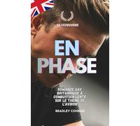 En phase: Romance gay britannique à combustion lente sur le thème de l'aviron: une romance britannique où deux hommes apprennent à se mettre en phase, ... 1 (Silverbourne : Romance gay britannique)