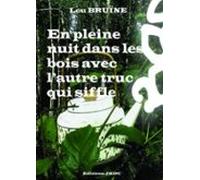 En Pleine Nuit Dans Les Bois Avec Lautre Truc Qui Siffle (ebook)