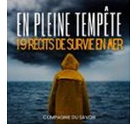 En Pleine Tempête - 19 Récits De Survie En Mer (audiolibro)