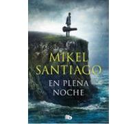 En plena noche (Trilogía de Illumbe 2): Trilogia de illumbe 2 (Ficción)