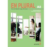 En plural A2: Manual de clase para estudiantes con conocimientos básicos