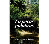 EN POCAS PALABRAS | Conchi Manso Roman