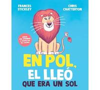 En Pol, el lleó que era un sol: Genial per aprendre a respectar els altres (Contes infantils)