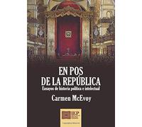 En pos de la República: ensayos de historia política e intelectual