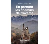 En prenant les chemins de traverse