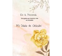 En Presencia de quién me conoce por mi Nombre.DIARIO DE ORACION