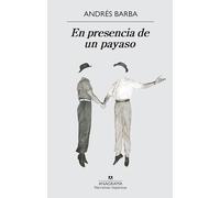 En presencia de un payaso: 537 (Narrativas hispánicas)