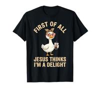 En Primer Lugar, Jesús Piensa Que Soy un Ganso de Las delicias Camiseta