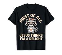 En Primer Lugar, Jesús Piensa Que Soy una Delicia Meme de Mapache Divertido Camiseta