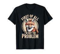 En Primer Lugar, no Soy el Problema Fox Sarcasm Camiseta