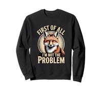 En Primer Lugar, no Soy el Problema Fox Sarcasm Sudadera