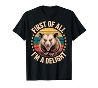 En primer lugar Soy una delicia Divertido Angry Opossum Zarigüeya Zarigüeya Camiseta