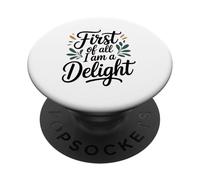 En Primer Lugar, Soy Una Delicia, Divertido, Confiado, PopSockets PopGrip Adhesivo