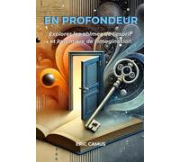 En profondeur: Explorer les abîmes de l'esprit et la lumière de l'imagination