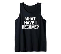 ¿En qué me he Convertido? - Divertido Dicho sarcástico Lindo y Genial Novedad Camiseta sin Mangas